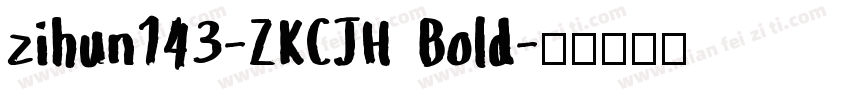 zihun143-ZKCJH Bold字体转换